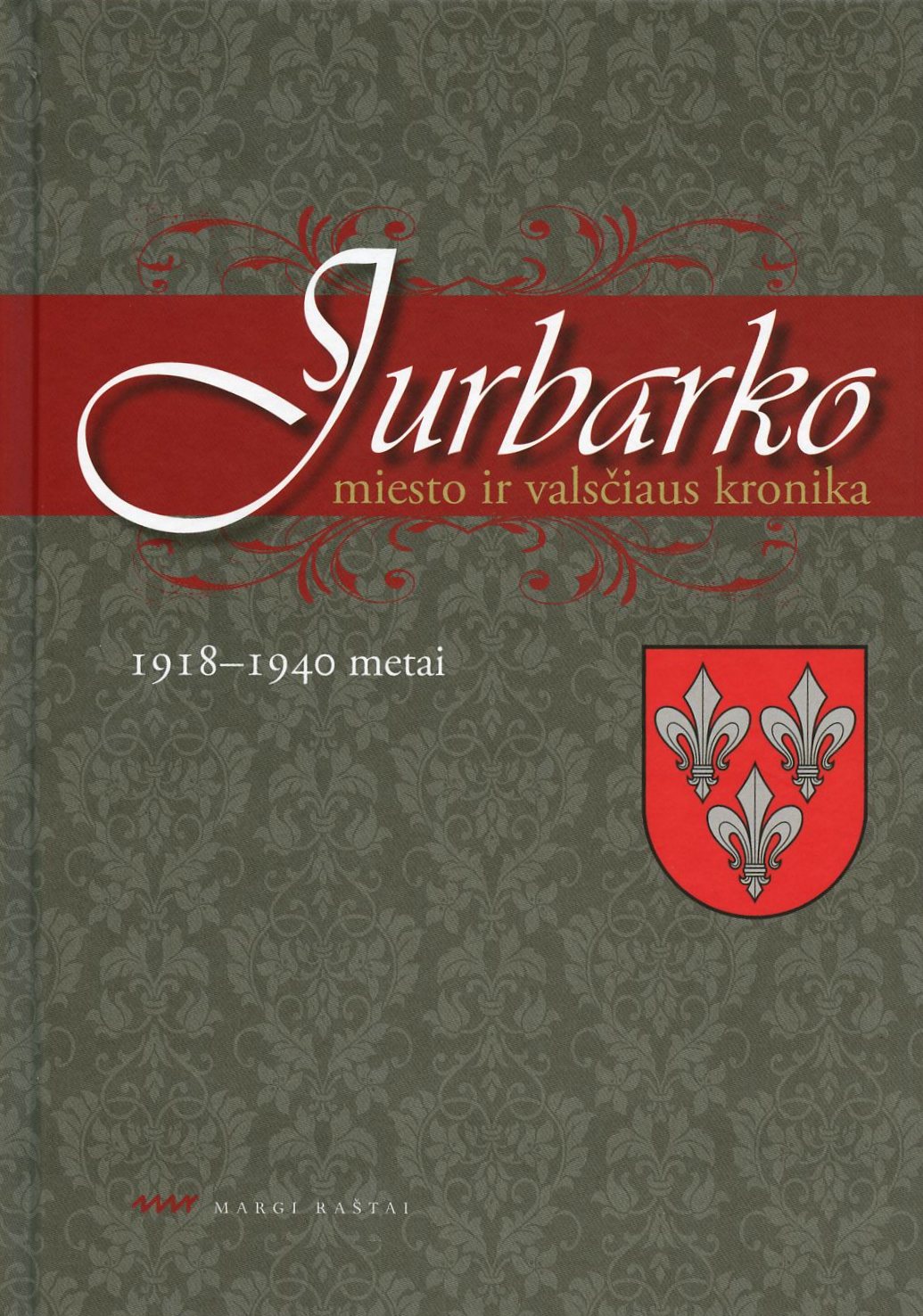 Jurbarko Miesto Ir Valsčiaus Kronika, 1918-1940 Metai - Knygų Iššūkiai ...